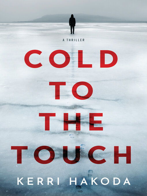 Title details for Cold to the Touch by Kerri Hakoda - Available